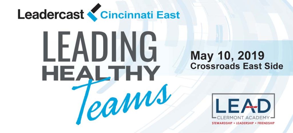 leadercast cincinnati east leading healthy teams may 10, 2019